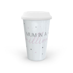 Mum in a Million Ceramic Travel Mug